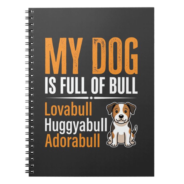 Funny Dog Full Of Bull Design Notebook (Front)