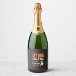 Funny Dog Full Of Bull Design Sparkling Wine Label