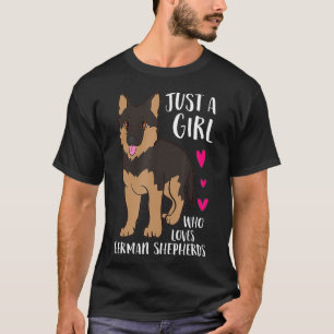Funny Dog Girl Just A Girl Who Loves German Shephe T-Shirt