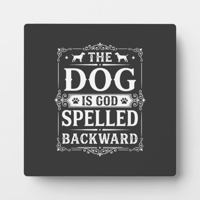 Funny Dog God Spelled Backward Plaque (Front)