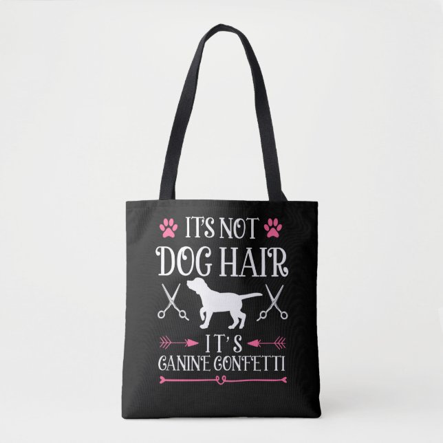 Funny Dog Groomer Quote Canine Puppy Grooming Tote Bag (Front)