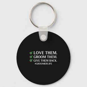 Funny Dog Grooming Art For Men Women Pet Groomer D Keychain