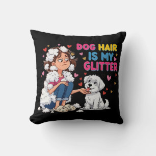 Funny Dog Hair Is My Glitter Kawaii Girl Throw Pillow
