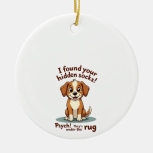 Funny Dog Hidden Socks Quote Vintage Cartoon Pet H Ceramic Ornament