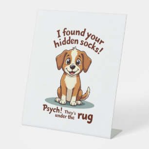 Funny Dog Hidden Socks Quote Vintage Cartoon Pet H Pedestal Sign