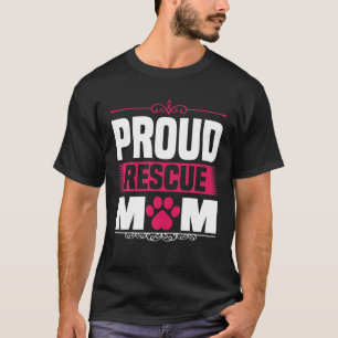 Funny Dog Holder Saying Proud Rescue Mom Rescue Mu T-Shirt