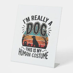 Funny Dog Human Costume Halloween Vintage Dog Desi Pedestal Sign