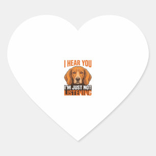 Funny Dog I Hear You Not Listening Vintage Shirt_1 Heart Sticker