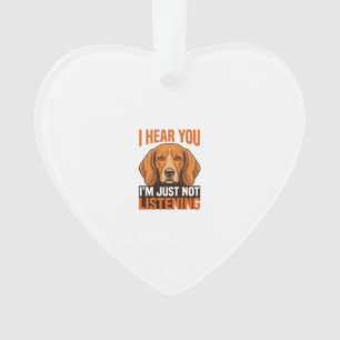 Funny Dog I Hear You Not Listening Vintage Shirt_1 Ornament
