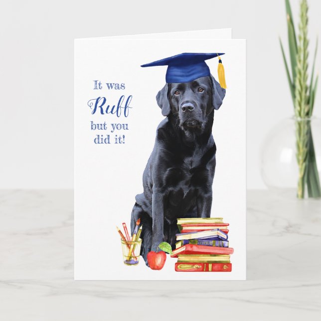 Funny Dog It Was Ruff Graduate Graduation Card (Front)