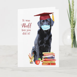 Funny Dog It Was Ruff Graduation Congratulations Card