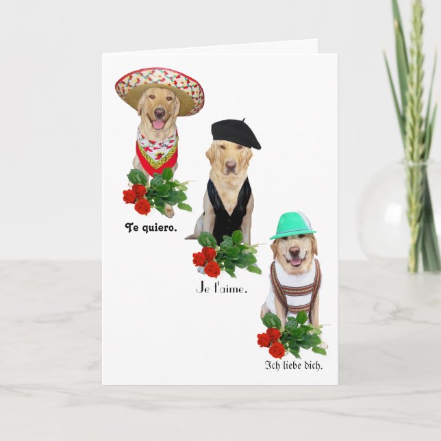 Funny Dog/Lab Love in Four Languages Valentine Holiday Card (Front)