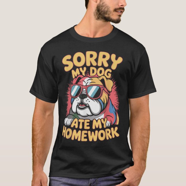 Funny Dog Lover Ate My Homework Sarcastic Quotes K T-Shirt (Front)