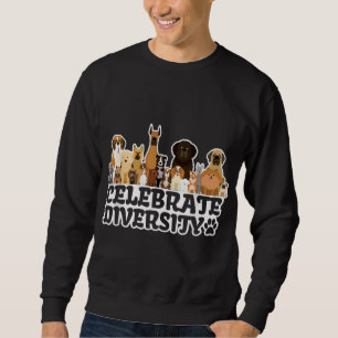 Funny Dog Lover 'Celebrate Diversity' Cute Dog Sweatshirt