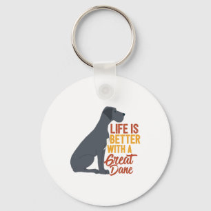 Funny Dog Lover Life Is Better With a Great Dane Keychain