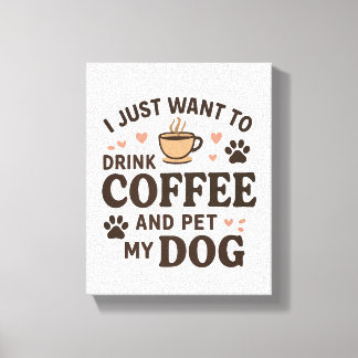 Funny Dog Lover Mug Dog Mom Dog Dad Canvas Print