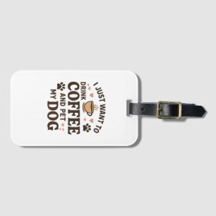 Funny Dog Lover Mug Dog Mom Dog Dad Luggage Tag