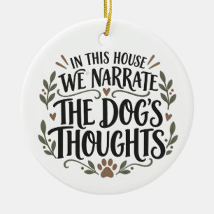 Funny Dog Lover Quote Ceramic Circle Ornament