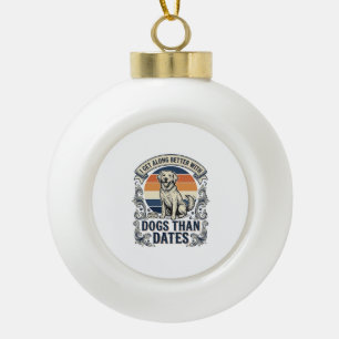 Funny Dog Lover Shirt Vintage Engraving Quote Desi Ceramic Ball Christmas Ornament