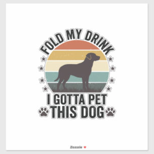 Funny Dog Lover Vintage Fold My Drink Pet This Dog