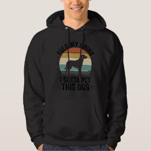 Funny Dog Lover Vintage Fold My Drink Pet This Dog Hoodie