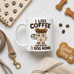 Funny Dog Mom Coffee Mug Gift For Dog Lover Women