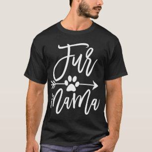 Funny Dog Mom Cute Cat Mom Sayings with Arrow Fur T-Shirt