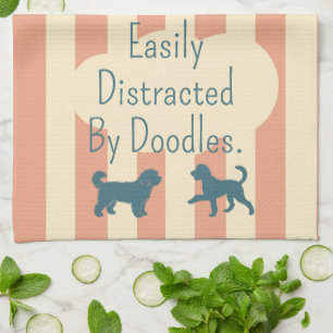 Funny Dog Mom: Easily Distracted by Doodles Kitchen Towel