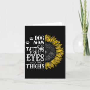 Funny Dog Mom With Tattoos Pretty Eyes And Thick T Card