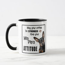 Funny Dog Mug - Miniature Pinscher