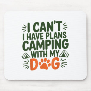 Funny Dog Outdoor Camng Men Women Camng With My Do Mouse Pad