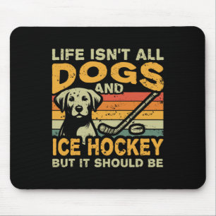 Funny Dog Owner And Ice Hockey Lover Gift Uni-adul Mouse Pad