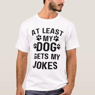 Funny Dog Owner Joke Dogs Puppies Walkers Dad Mom T-Shirt