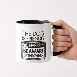 Funny Dog Owner Warning Pet Quote Mug