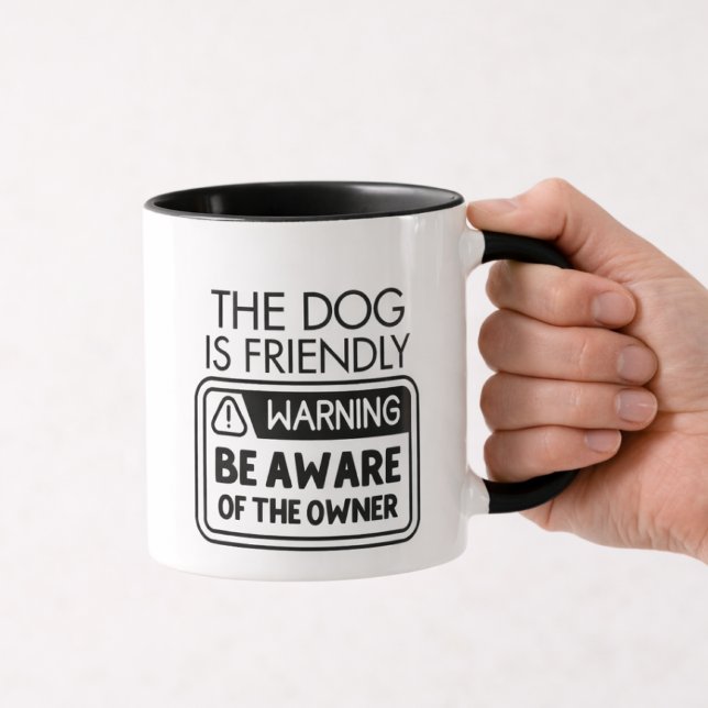 Funny Dog Owner Warning Pet Quote Mug (dog owner warning sign mug)