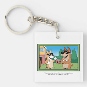 Funny Dog Owning Human Cartoon Quote Keychain