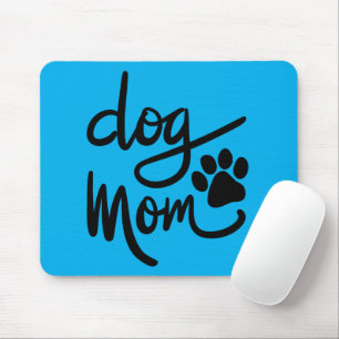 Funny Dog Paw Dog Mom Mouse Pad