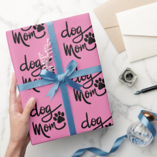 Funny Dog Paw Dog Mom Wrapping Paper