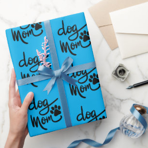 Funny Dog Paw Dog Mom Wrapping Paper