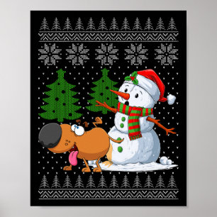 Funny Dog Pees On Snowman Ugly Christmas Sweater X Poster