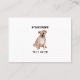 Funny dog,puppy t-shirt messages this Poze Business Card