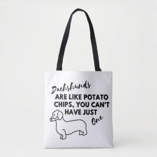 Funny Dog Quote: Dachshunds and Potato Chips  Tote Bag