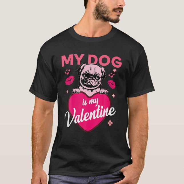 Funny Dog Quote Valentine's Day Cool Dogs T-Shirt (Front)