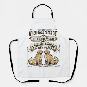 Funny Dog Quote Vintage Engraving Lounging Pups Sh Apron