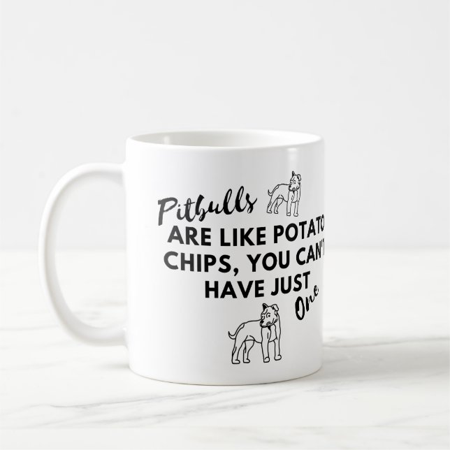 Funny Dog Quotes: Pitbulls are Like Potato Chips  Coffee Mug (Left)