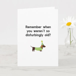Funny Dog, Remember When You Weren't Old Card