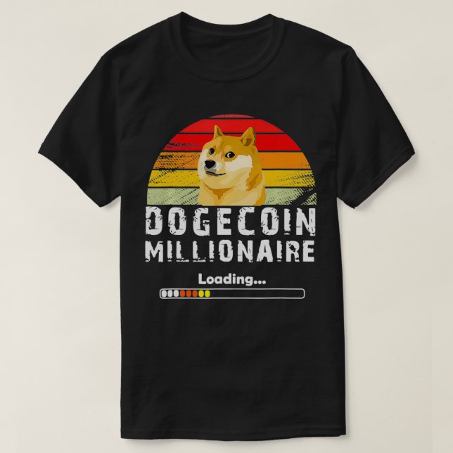 funny Dogecoin Millionaire loading for dogecoin cr T-Shirt (Design Front)
