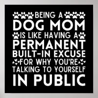 Funny Dogmom Saying Being A Dog Mom Is Like