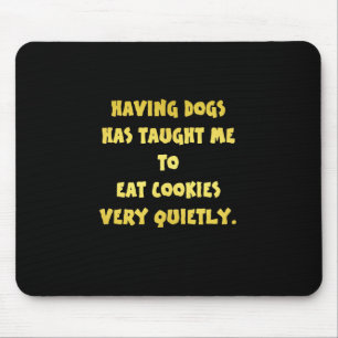 Funny Dogs and Cookies Joke Mouse Pad