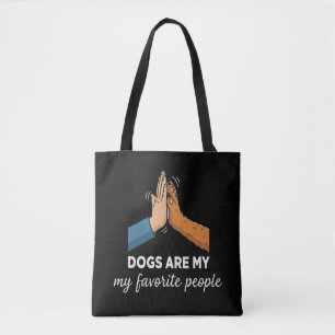 Funny "Dogs Are My Favorite People" Quote Dog Tote Bag